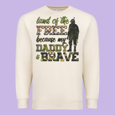 Land Of The Free Because My Daddy Is Brave Premium Sweatshirt Designed By Hra Design Shop