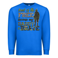 True Royal land of the free because my daddy is brave Premium Sweatshirt - HRA Design Shop