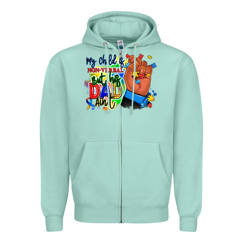 My Child Is Non Verbal But His Dad Aint Afro Hand Zipper Hoodie by RanaPortraitStore | Teevron