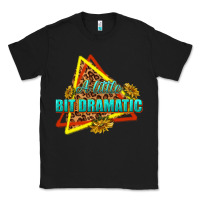 Black a little bit dramatic Classic Tee - texasbilliewilder