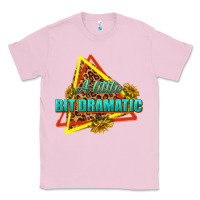 Bubblegum Pink a little bit dramatic Classic Tee - texasbilliewilder
