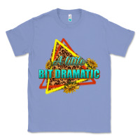Colony Blue a little bit dramatic Classic Tee - texasbilliewilder