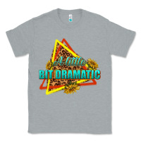 Heather Grey a little bit dramatic Classic Tee - texasbilliewilder