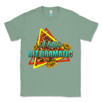 Sage a little bit dramatic Classic Tee - texasbilliewilder