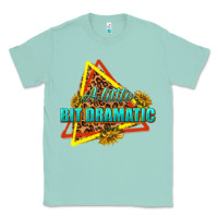 Seafoam a little bit dramatic Classic Tee - texasbilliewilder