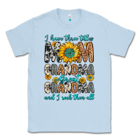 Dusty Blue i have three tittles mom grandma great grandma Classic Tee - Zillion Design Studio