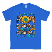 True Royal i have three tittles mom grandma great grandma Classic Tee - Zillion Design Studio