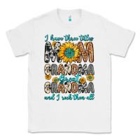 White i have three tittles mom grandma great grandma Classic Tee - Zillion Design Studio
