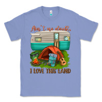 Colony Blue ain t no doubt i love this land Classic Tee - texasbilliewilder