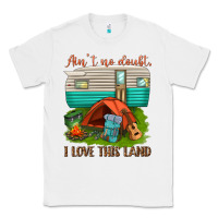 White ain t no doubt i love this land Classic Tee - texasbilliewilder
