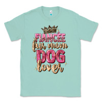 Seafoam fiancée fur mom dog lover Classic Tee - Zillion Design Studio