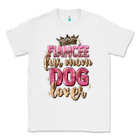 White fiancée fur mom dog lover Classic Tee - Zillion Design Studio