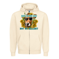 Sandshell not my pasture not my bullshit Zipper Hoodie - texasbilliewilder