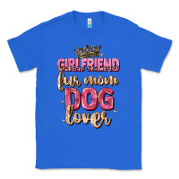 True Royal girlfriend  fur mom dog lover Classic Tee - Zillion Design Studio