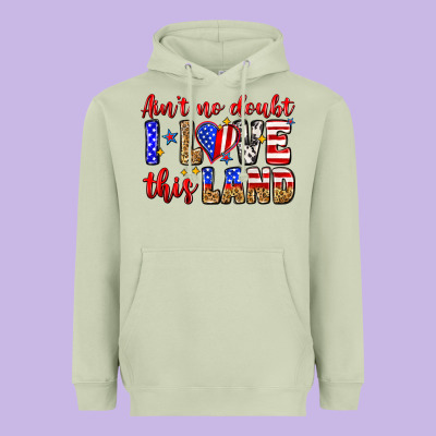 Ain't No Doubt I Love This Land Heavyweight Hoodie Designed By Zillion Design Studio