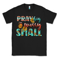 Black pray big worry small Classic Tee - BundleAndBundleShop