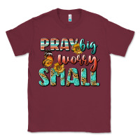 Burgundy pray big worry small Classic Tee - BundleAndBundleShop