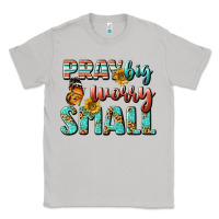 Moon Dust pray big worry small Classic Tee - BundleAndBundleShop