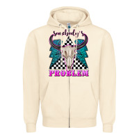 Sandshell somebodys problem Zipper Hoodie - texasbilliewilder