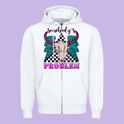 Somebodys Problem Zipper Hoodie Designed By Texasbilliewilder