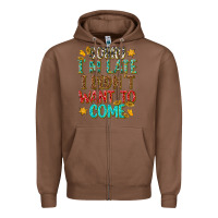 Chestnut sorry i am late i didnt want to come Zipper Hoodie - texasbilliewilder