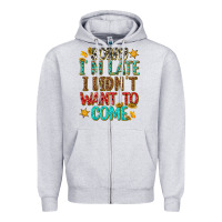 Heather Grey sorry i am late i didnt want to come Zipper Hoodie - texasbilliewilder