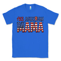 True Royal all american mama zillion Classic Tee - Zillion Design Studio