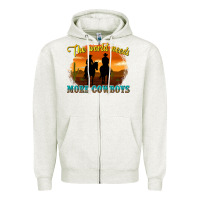 Oatmeal Heather the world needs more cowboys Zipper Hoodie - texasbilliewilder