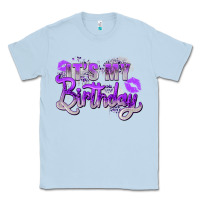 Dusty Blue purple its my birthday Classic Tee - Zillion Design Studio