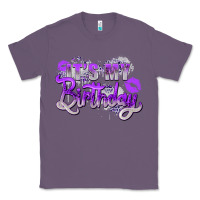 Lavender purple its my birthday Classic Tee - Zillion Design Studio