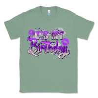Sage purple its my birthday Classic Tee - Zillion Design Studio