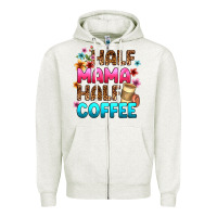 Oatmeal Heather half mama half coffee Zipper Hoodie - Zillion Design Studio