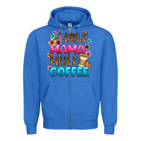 True Royal half mama half coffee Zipper Hoodie - Zillion Design Studio