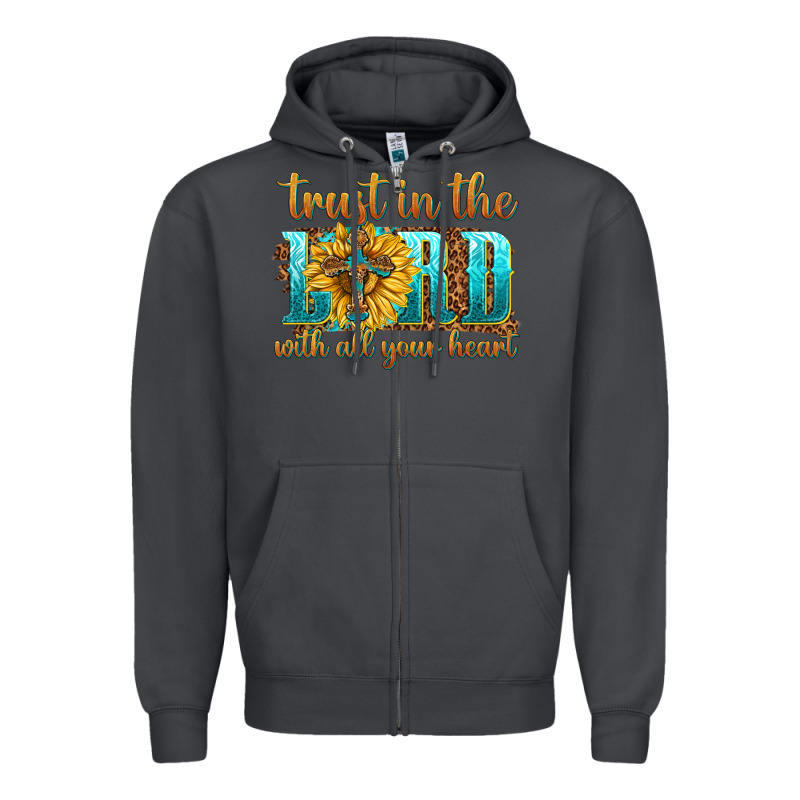 Trust In The Lord With All Your Heart Zipper Hoodie by texasbilliewilder | Teevron