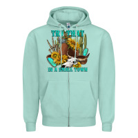Seafoam try that in a small town Zipper Hoodie - texasbilliewilder