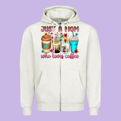 Just A Mom Who Loves Coffee Zipper Hoodie Designed By Zillion Design Studio