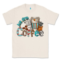 Natural but first coffee Classic Tee - texasbilliewilder