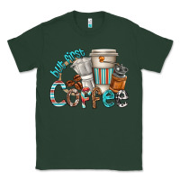 Sports Green but first coffee Classic Tee - texasbilliewilder