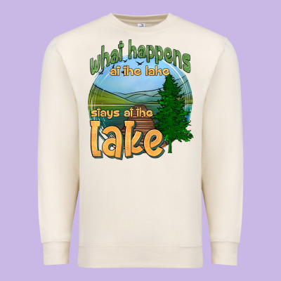 What Happens At The Lake Stays At The Lake Premium Sweatshirt Designed By Hra Design Shop