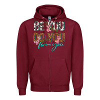 Burgundy be you do you for you Zipper Hoodie - texasbilliewilder
