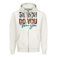 Be You Do You For You Zipper Hoodie | Teevron