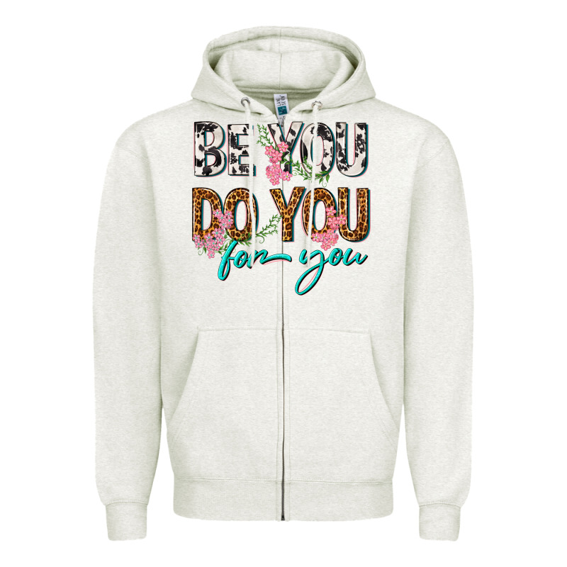 Be You Do You For You Zipper Hoodie by texasbilliewilder | Teevron
