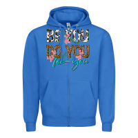 True Royal be you do you for you Zipper Hoodie - texasbilliewilder