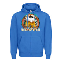 True Royal beer never broke my heart Zipper Hoodie - texasbilliewilder