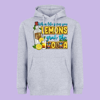 When Life Gives You Lemons Grab The Vodka Heavyweight Hoodie Designed By Zillion Design Studio