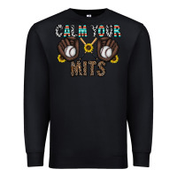 Black calm your mits baseball Premium Sweatshirt - CowhideDigitalArt