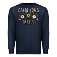 Navy calm your mits baseball Premium Sweatshirt - CowhideDigitalArt