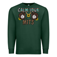 Sports Green calm your mits baseball Premium Sweatshirt - CowhideDigitalArt