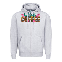 Heather Grey but first coffee Zipper Hoodie - texasbilliewilder