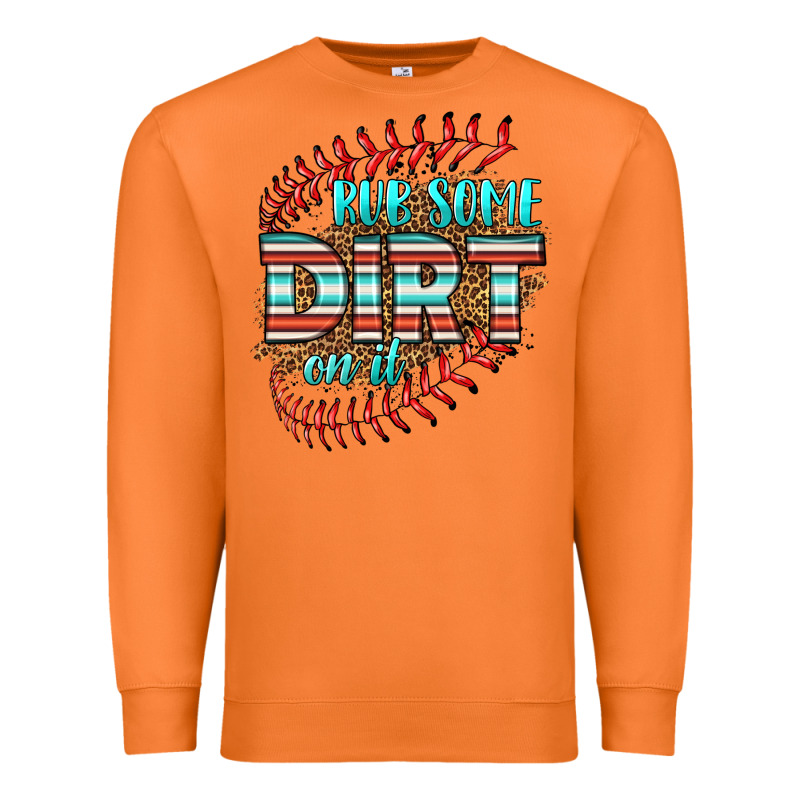Rub Some Dirt On It Softball Premium Sweatshirt by HRA Design Shop | Teevron
